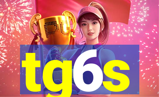 tg6s