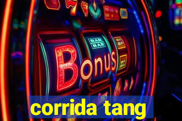 corrida tang