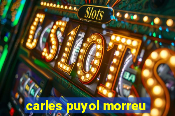 carles puyol morreu