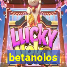 betanoios