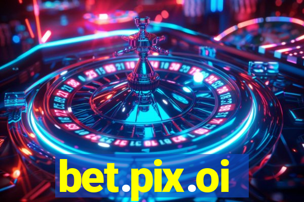 bet.pix.oi