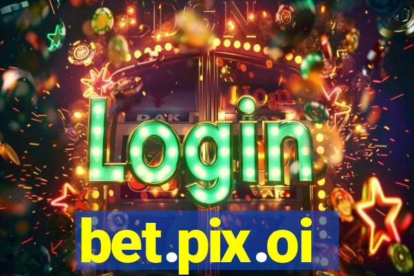 bet.pix.oi