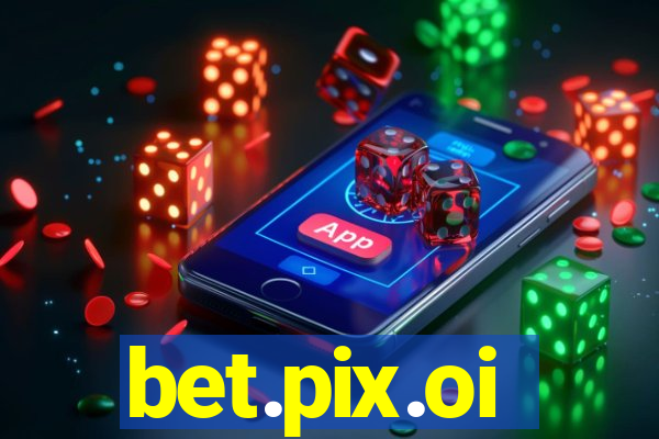 bet.pix.oi