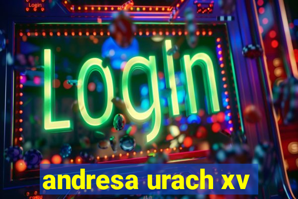andresa urach xv