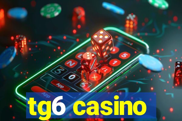 tg6 casino