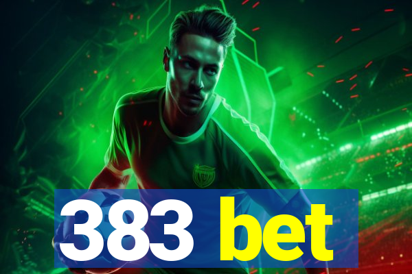 383 bet