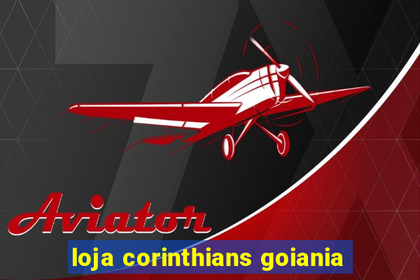 loja corinthians goiania