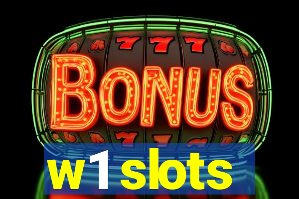 w1 slots