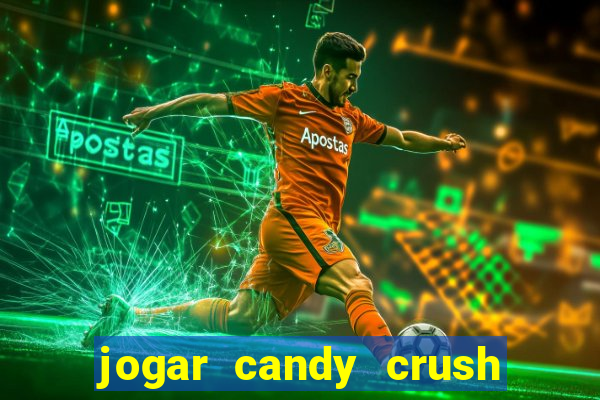 jogar candy crush saga no facebook