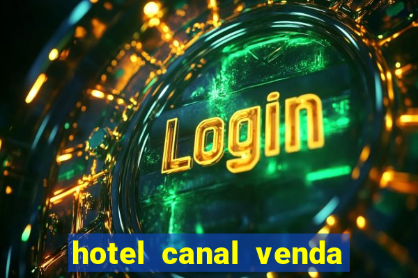 hotel canal venda nova do imigrante
