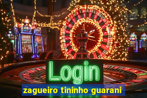 zagueiro tininho guarani