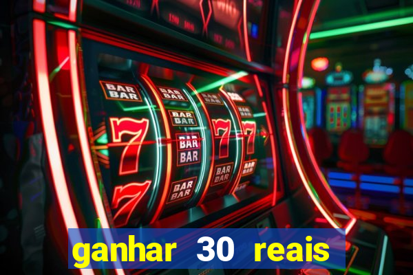 ganhar 30 reais agora no pix