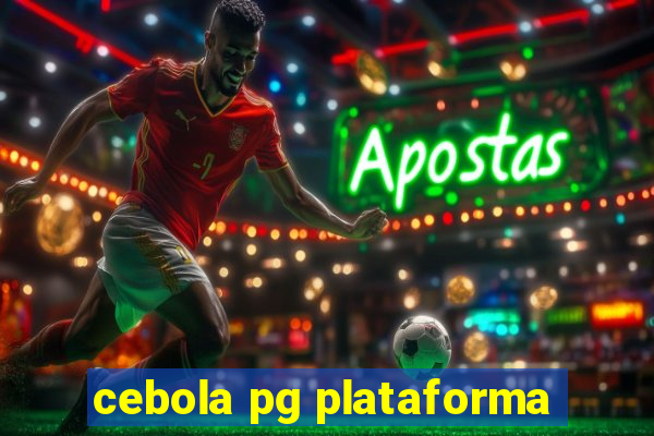 cebola pg plataforma