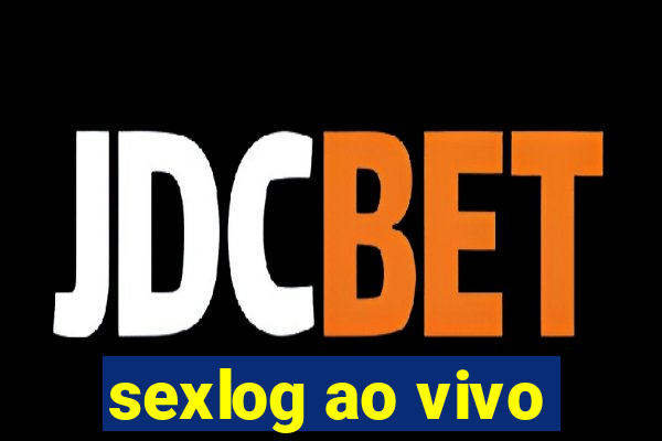 sexlog ao vivo
