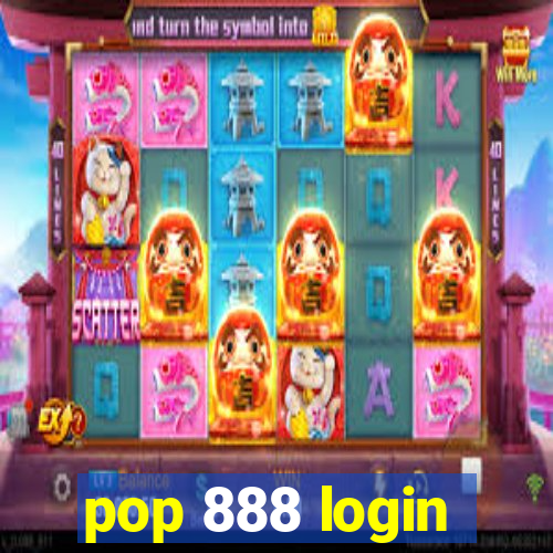 pop 888 login