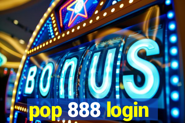 pop 888 login