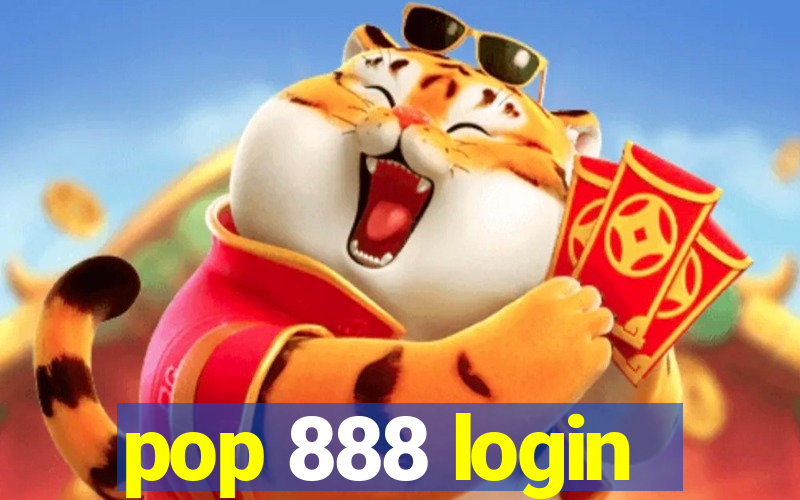 pop 888 login