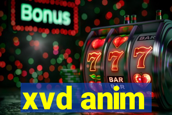 xvd anim