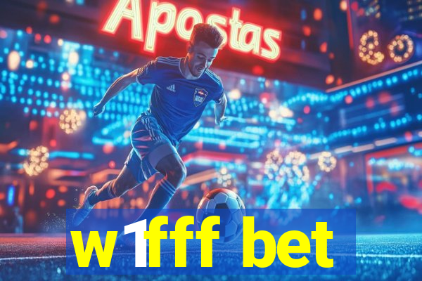 w1fff bet