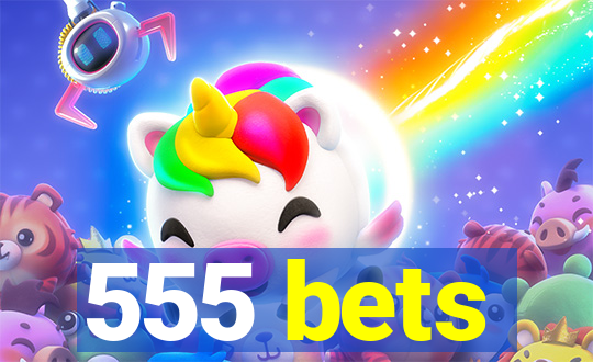 555 bets