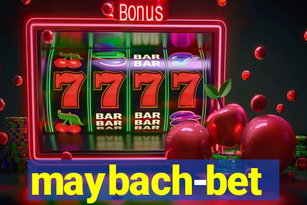 maybach-bet