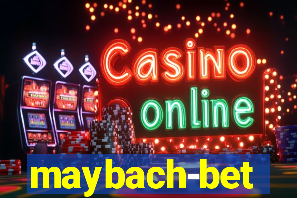 maybach-bet