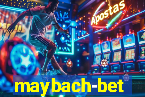 maybach-bet