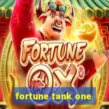 fortune tank one