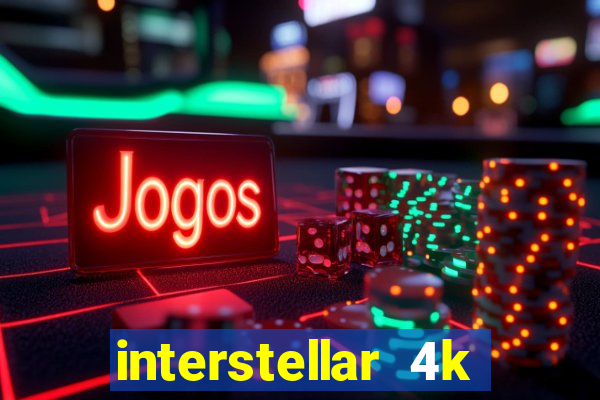 interstellar 4k free download