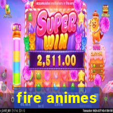 fire animes