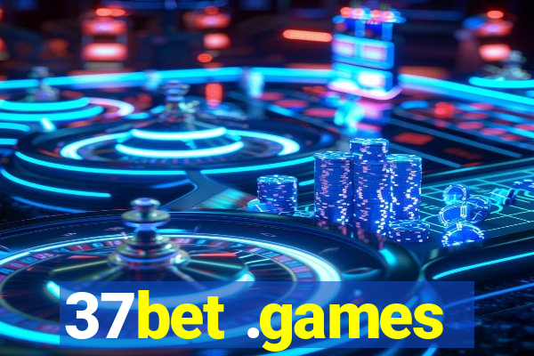 37bet .games