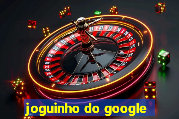 joguinho do google