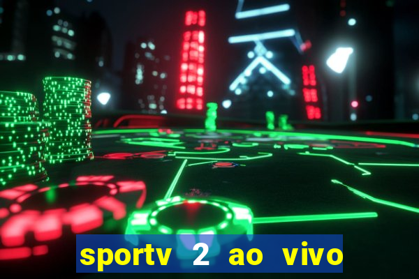 sportv 2 ao vivo mega canal