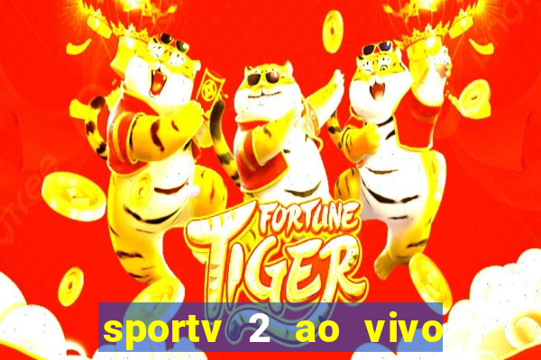 sportv 2 ao vivo mega canal