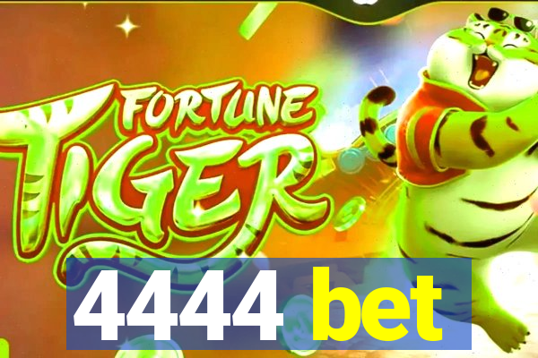 4444 bet