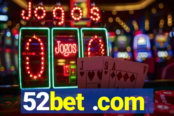 52bet .com