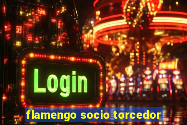 flamengo socio torcedor