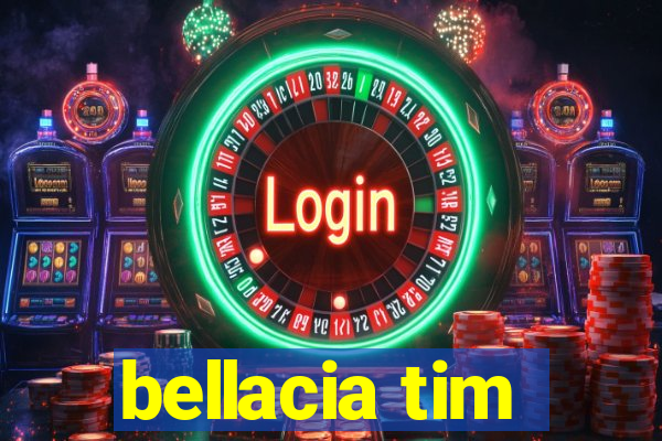 bellacia tim
