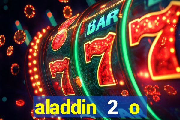 aladdin 2 o retorno de jafar filme completo dublado