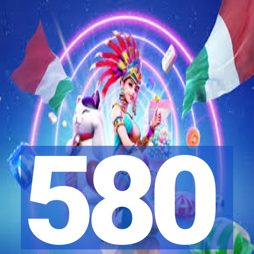 580