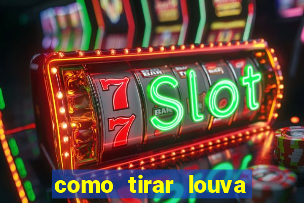 como tirar louva deus de casa