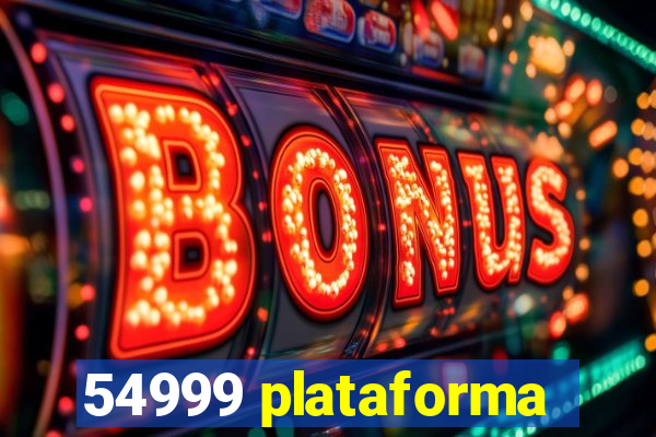 54999 plataforma