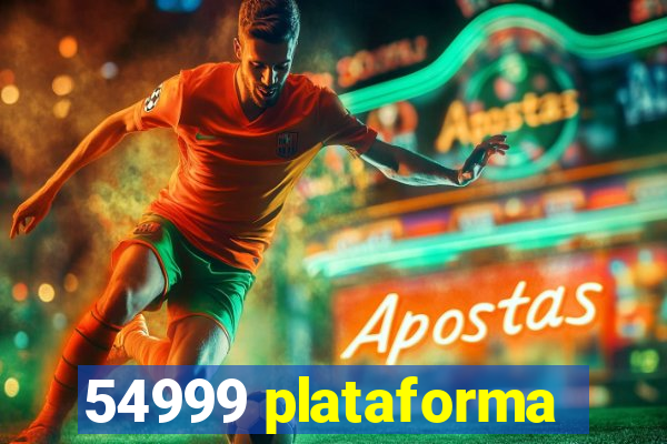 54999 plataforma