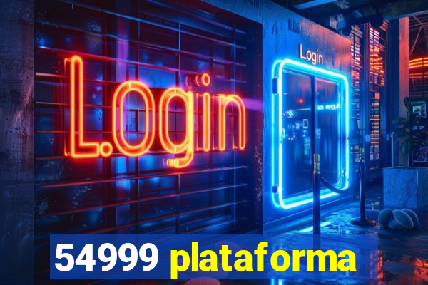 54999 plataforma
