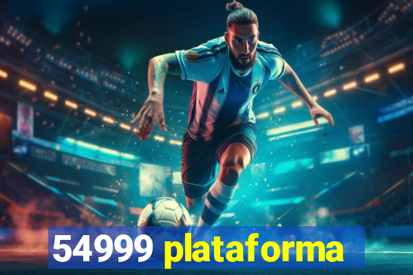 54999 plataforma