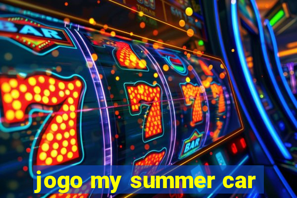 jogo my summer car