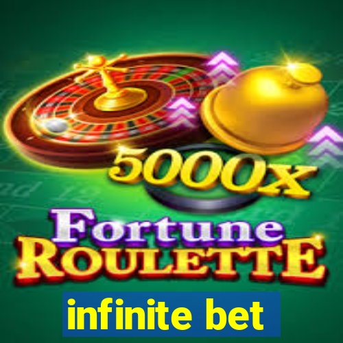 infinite bet