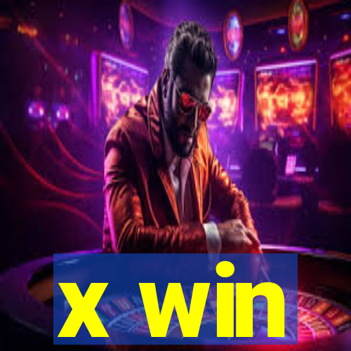 x win