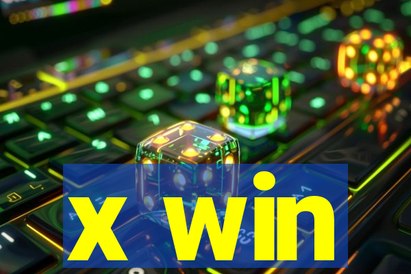 x win