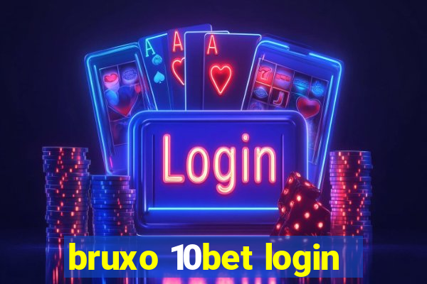 bruxo 10bet login